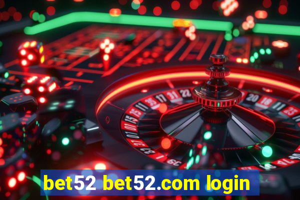 bet52 bet52.com login